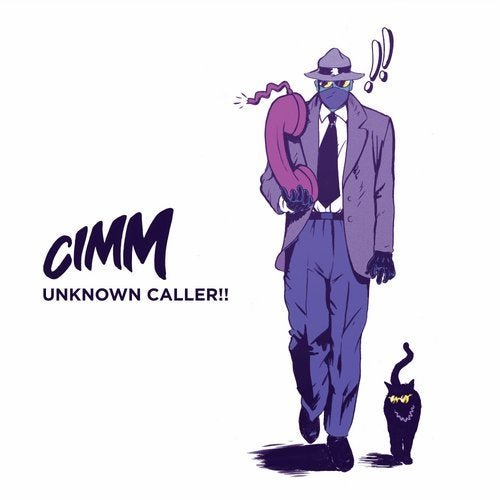 Cimm - Unknown Caller!! (2019)
