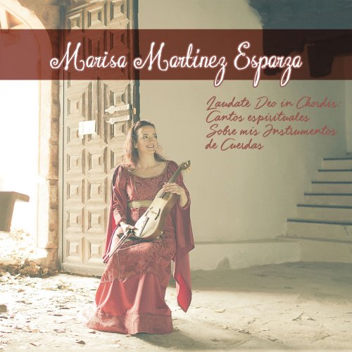 Marisa Martínez Esparza - Laudate Deo in Chordis; Cantos espirituales ...