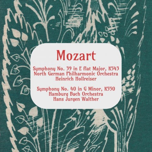 Heinrich Hollreiser - Mozart: Symphony No. 39 in E Flat Major, K. 531 - Symphony No. 40 in G Minor, K. 550 (2019)
