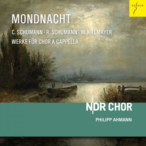 NDR Chor & Philipp Ahmann - Mondnacht (Werke für Chor a cappella) (2019) [Hi-Res]