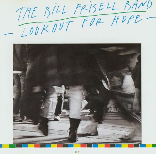 The Bill Frisell Band - Look Out For Hope (1988) FLAC