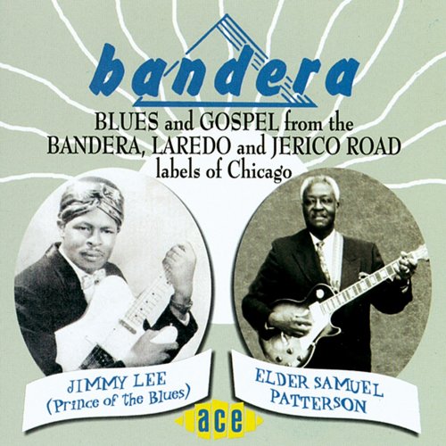 Bandera Blues And Gospel From The Bandera, Laredo And Jerico Road Labels (2012)