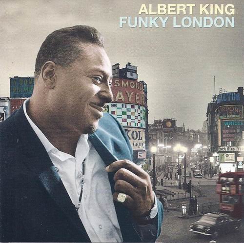 Albert King - Funky London (1994)