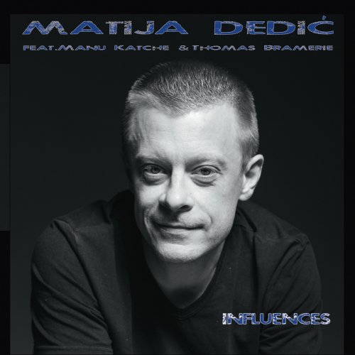 Matija Dedic - Influences (2019) [Hi-Res]