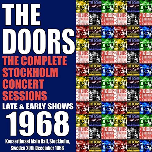 The Doors - The Complete Stockholm Concert Sessions 1968 (2017)