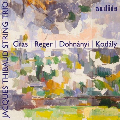 Jacques Thibaud String Trio - Cras, Reger, Dohnányi & Kodály: String Trios (2014/2019) [Hi-Res]