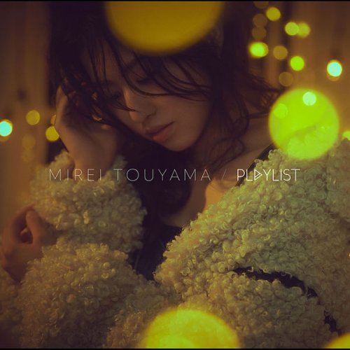 Mirei Touyama - PLAYLIST (2019)