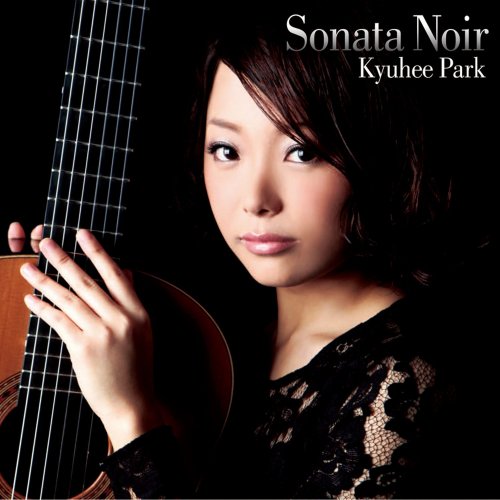 Kyuhee Park - Sonata Noir (2013)