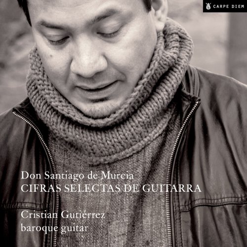 Cristian Gutierrez - Don Santiago de Murcia: Cifras selectas de guitarra (2013) [Hi-Res]