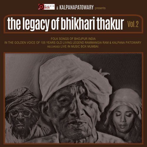 Kalpana Patowary - The Legacy of Bhikhari Thakur, Vol. 2 (Live) (2019) [Hi-Res]