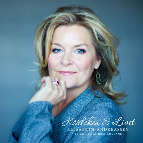 Elisabeth Andreassen - Kärleken & Livet (2012)