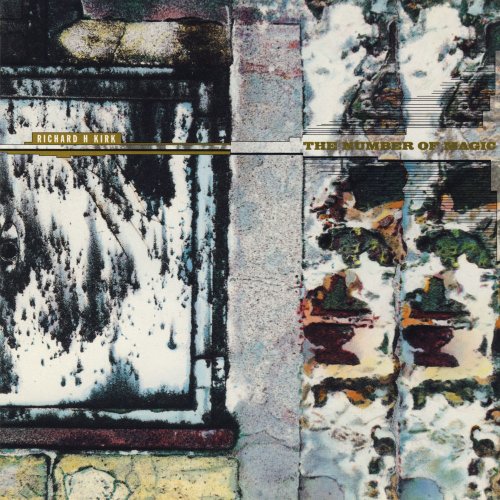 Richard H. Kirk - The Number Of Magic (1995/2019) flac