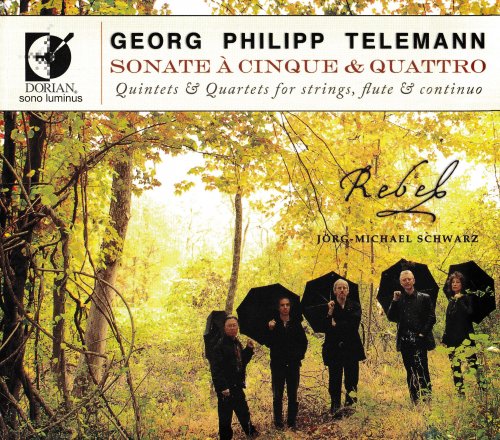 Rebel, Jorg Michael Schwarz - Telemann: Quintets & Quartets for strings, flute & continuo (2009)