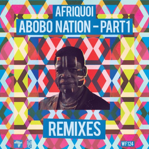 Afriquoi - Abobo Nation, Pt. 1; Abobo Nation, Pt. 1 (Remixes) (2016)