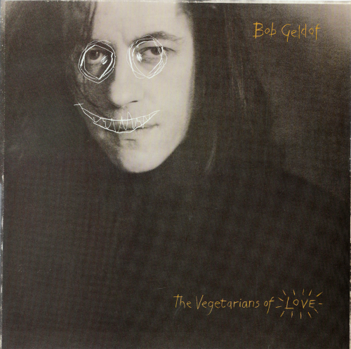 Bob Geldof - The Vegetarians Of Love (1990) LP