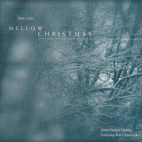Steve Draper - Have a Very Mellow Christmas (1999)