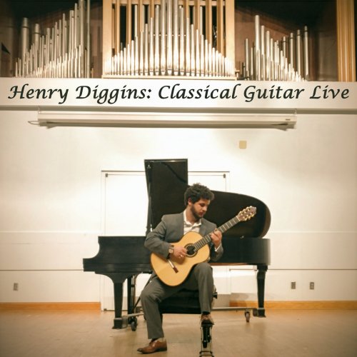 Henry Diggins - Henry Diggins: Classical Guitar Live (2019)