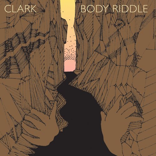 Clark - Body Riddle (2006/2019) flac
