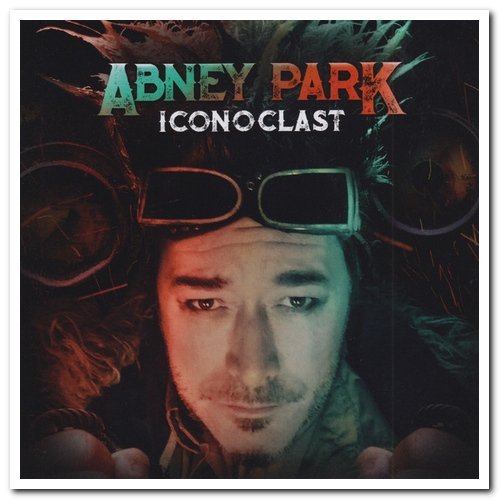 Abney Park - Iconoclast [Deluxe Edition] (2019)