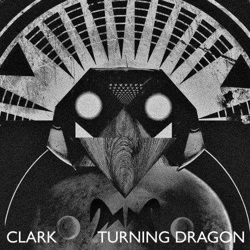 Clark - Turning Dragon (2008/2019) flac