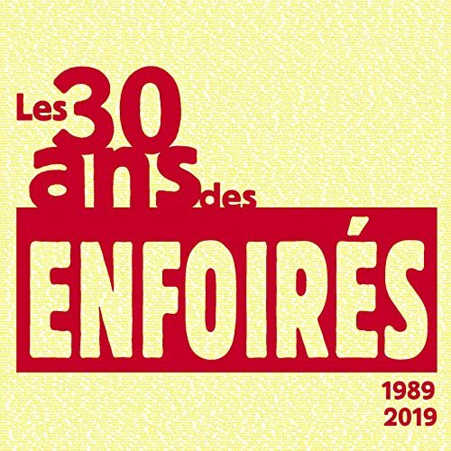 Les Enfoirés - Les 30 ans des Enfoirés 1989-2019 (2019)
