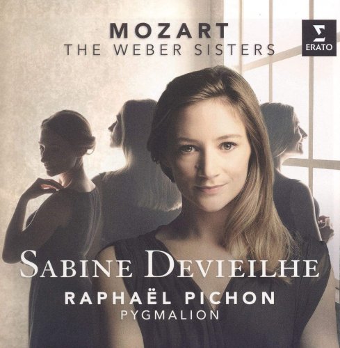 Sabine Devieilhe, Pygmalion, Raphael Pichon - Mozart: The Weber Sisters (2015)