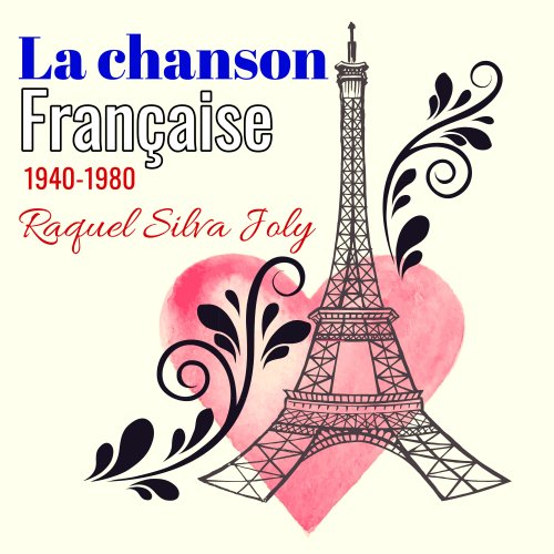 Raquel Silva Joly - La chanson française 1940 - 1980 (2019) [Hi-Res]