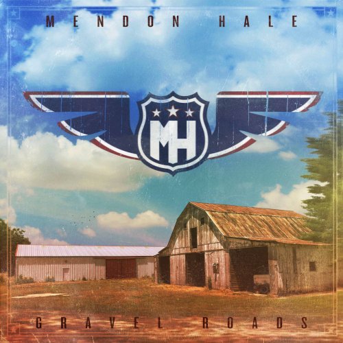 Mendon Hale - Gravel Roads (2019)