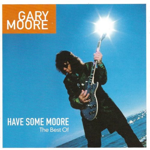Gary Moore - Have Some Moore. The Best Of (2002)