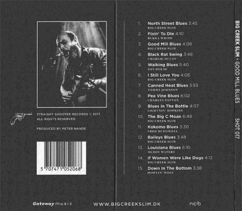 Big Creek Slim - Good Mill Blues (Greasy Chicken Sessions Vol. 1) (2017)