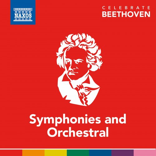 Nicolaus Esterházy Sinfonia and Ruxandra Donose - Celebrate Beethoven: Symphonies & Orchestral Works (2020)