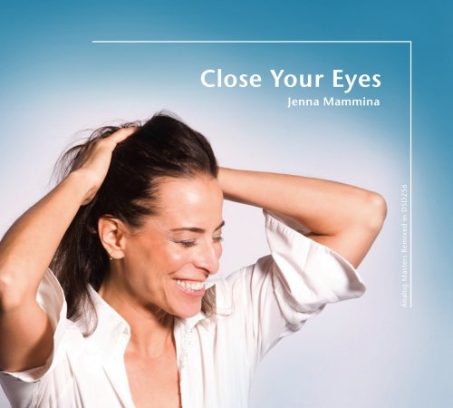 Jenna Mammina - Close Your Eyes (2016) [DSD256 / Hi-Res]