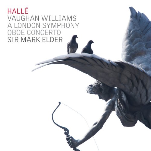 Hallé, Sir Mark Elder - Vaughan Williams: A London Symphony, Oboe Concerto (2011) [Hi-Res]