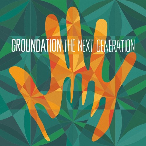 Groundation - The Next Generation (2018) [Hi-Res]