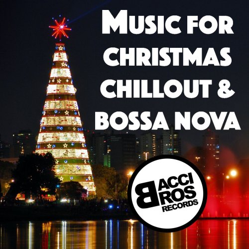 Music for Christmas Chill Out and Bossa Nova Music (2015)