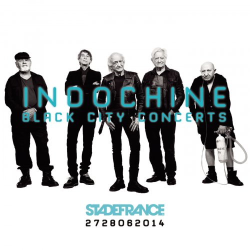 Indochine - Black City Concerts (2015) [Hi-Res]