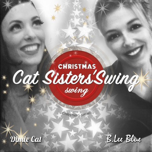 Cat Sisters'Swing, Dimie Cat, B.Lee Blue - Christmas Swing (2015)