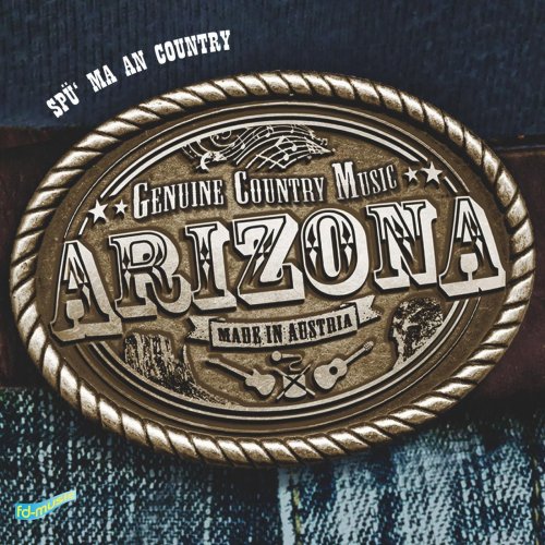 Arizona - Spü ma an Country (2015)