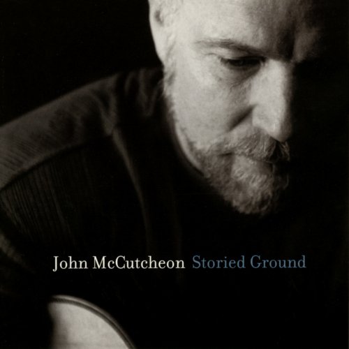 John McCutcheon - Storied Ground (1999)