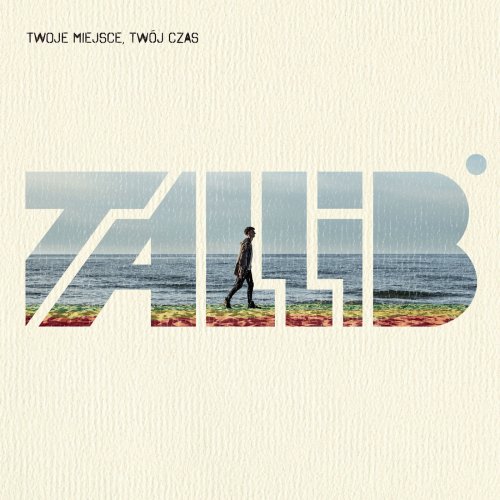 Tallib - Twoje Miejsce, Twoj Czas (2015)