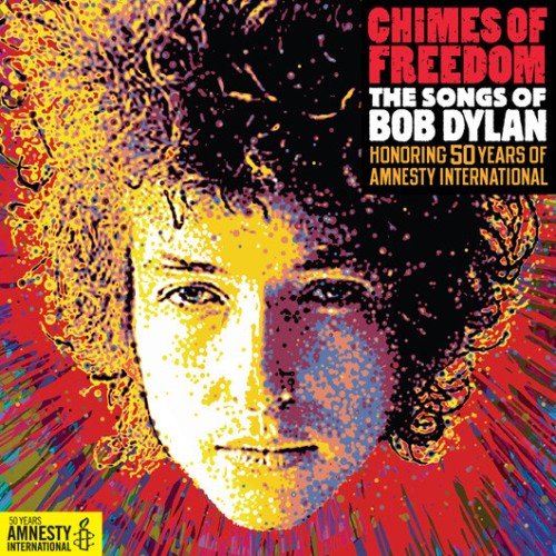 VA - Chimes of Freedom: The Songs of Bob Dylan Honoring 50 Years of Amnesty International (4CD 2012)