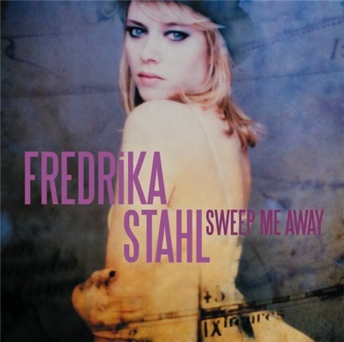 Fredrika Stahl - Sweep Me Away (2010) FLAC