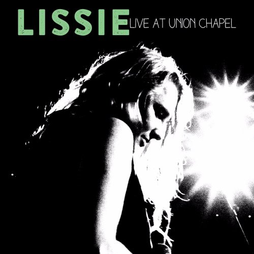 Lissie - Live At Union Chapel (2016) [Hi-Res]