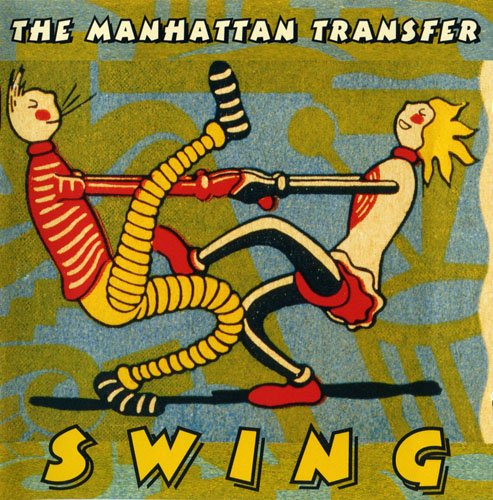The Manhattan Transfer - Swing (1997)