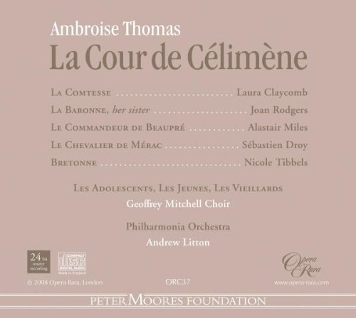 Laura Claycomb, Joan Rodgers, Andrew Litton, Philharmonia Orchestra - Thomas: La Cour de Célimène (2020) [Hi-Res] [MQA]