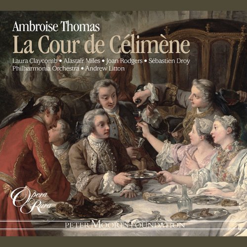 Laura Claycomb, Joan Rodgers, Andrew Litton, Philharmonia Orchestra - Thomas: La Cour de Célimène (2020) [Hi-Res]