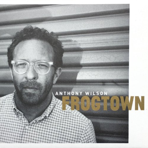 Anthony Wilson - Frogtown (2016)
