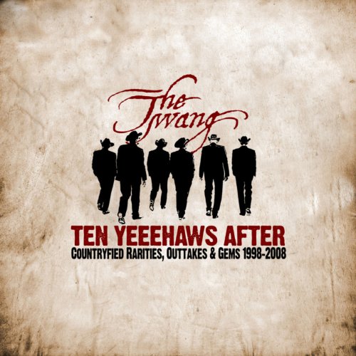 The Twang - Ten Yeeehaws After (2020)