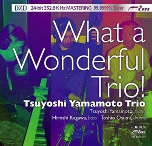 Tsuyoshi Yamamoto Trio - What a Wonderful Trio! (2008)