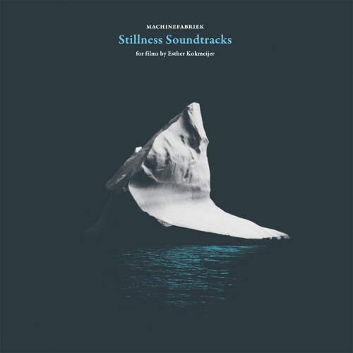 Machinefabriek - Stillness Soundtracks (2014)